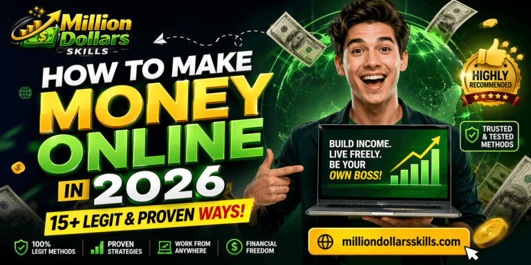 High-quality featured image for “How to Make Money Online in 2026: 15+ Legit and Proven Methods” showing financial growth, online income success, and Million Dollars Skills branding with a modern money-making concept design.