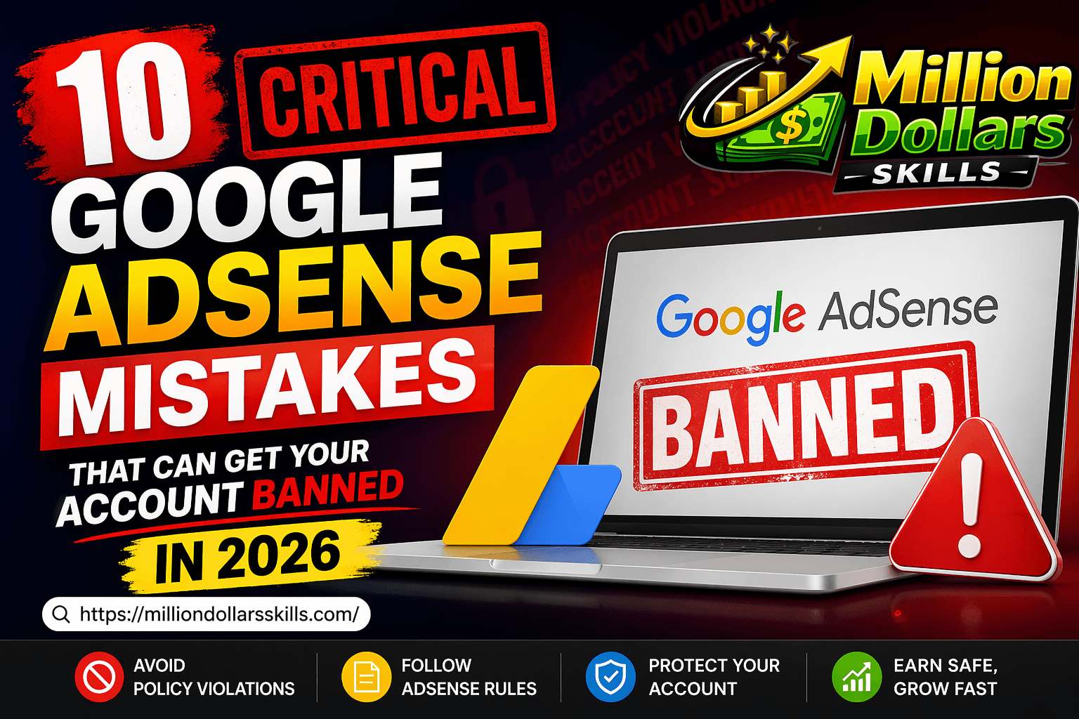 10 critical Google AdSense mistakes that can get your account banned in 2026 with warning signs and policy violations guide